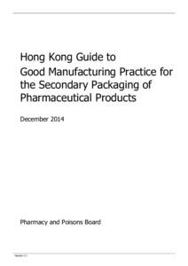 Hong Kong Guide to Good Manufacturing Practice for the Secondary Packaging of Pharmaceutical Products December 2014