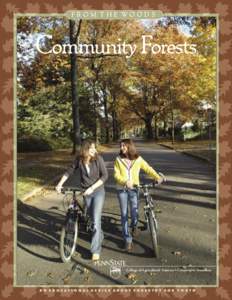 FROM THE WOODS  Community Forests College of Agricultural Sciences • Cooperative Extension