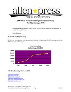 2008 Allen Press Publishing Services Summary Weed Technology (WT) I am pleased to provide you with a review of our activities following our third year of cooperative publishing. Karen Ridgway