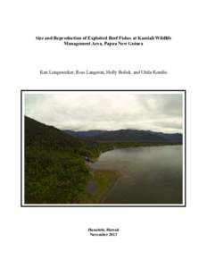 Size and Reproduction of Exploited Reef Fishes at Kamiali Wildlife Management Area, Papua New Guinea Ken Longenecker, Ross Langston, Holly Bolick, and Utula Kondio  Honolulu, Hawaii