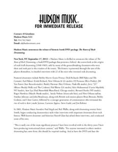 FOR IMMEDIATE RELEASE Contact: Al Giordano Hudson Music LLC Tel: [removed]Email: [removed] Hudson Music announces the release of historic book/DVD package e Roots of Rock