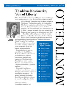 MONTICELLO NEWSLETTER  VOLUME 12, NUMBER 2; WINTER 2001 Thaddeus Kosciuszko, ‘Son of Liberty’