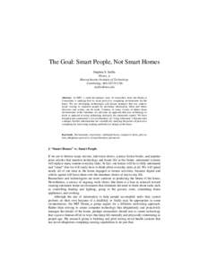 The Goal: Smart People, Not Smart Homes Stephen S. Intille House_n Massachusetts Institute of Technology Cambridge, MAUSA 