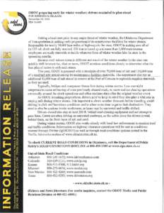 ODOT preparing early for winter weather; drivers reminded to plan ahead FOR IMMEDIATE RELEASE November 10, 2014 PR# [removed]Getting a h ead start prior to any major threat of winter weather, the Oklahoma Department