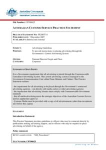 File Number: C07[removed]AUSTRALIAN CUSTOMS SERVICE PRACTICE STATEMENT PRACTICE STATEMENT NO: PS2007/14 PUBLISHED DATE: 3 December 2007 AVAILABILITY: Internal and external