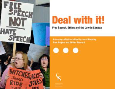 Deal with it!  ... Free Speech, Ethics and the Law in Canada