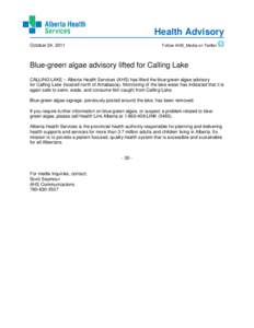 Health Advisory October 24, 2011 Follow AHS_Media on Twitter  Blue-green algae advisory lifted for Calling Lake