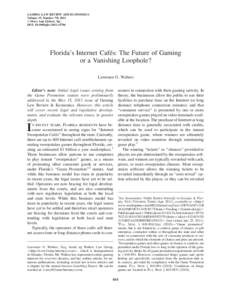 GAMING LAW REVIEW AND ECONOMICS Volume 15, Number 7/8, 2011  Mary Ann Liebert, Inc. DOI: glreFlorida’s Internet Cafe´s: The Future of Gaming