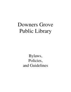 Downers Grove Public Library Bylaws, Policies, and Guidelines