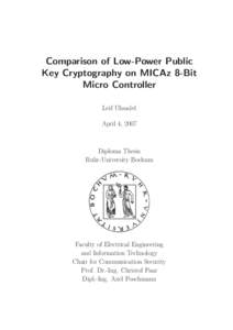 Comparison of Low-Power Public Key Cryptography on MICAz 8-Bit Micro Controller Leif Uhsadel April 4, 2007