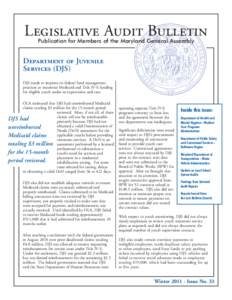 Legislative Audit Bulletin Publication for Members of the Maryland General Assembly Department of Juvenile Services (DJS) DJS needs to improve its federal fund management