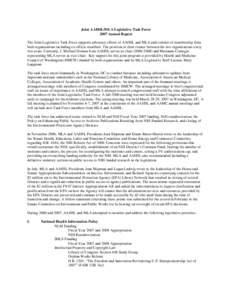 Joint AAHSL/MLA Legislative Task Force 2007 Annual Report The Joint Legislative Task Force supports advocacy efforts of AAHSL and MLA and consists of membership from both organizations including ex-officio members. The p