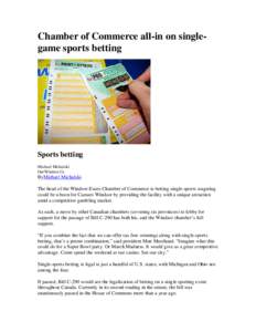 Chamber of Commerce all-in on singlegame sports betting  Sports betting Michael Michalski OurWindsor.Ca