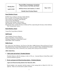 Meeting Date: April 23, 2015 Board of Pilot Commissioners for the Bays of San Francisco, San Pablo, and Suisun 660 Davis Street, San Francisco, CA 94111