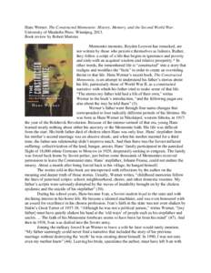 Hans Werner. The Constructed Mennonite: History, Memory, and the Second World War. University of Manitoba Press: Winnipeg, 2013. Book review by Robert Martens Mennonite memoirs, Royden Loewen has remarked, are not writte