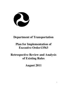 Department of Transportation Plan for Implementation of Executive Order13563 Retrospective Review and Analysis of Existing Rules August 2011