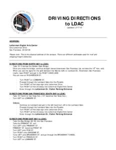 DRIVING DIRECTIONS to LDAC Updated: ADDRESS: Letterman Digital Arts Center