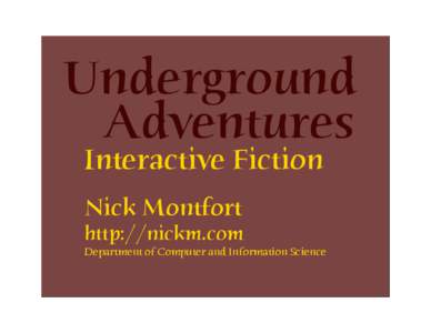 Underground Adventures Interactive Fiction