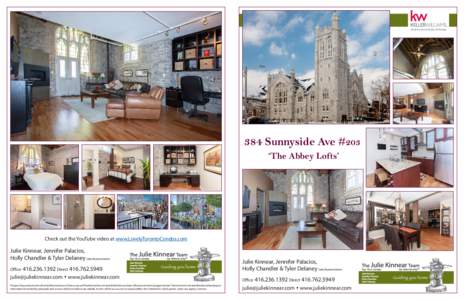 384 Sunnyside Ave #203 ‘The Abbey Lofts’ Check out the YouTube video at www.LovelyTorontoCondos.com  Julie Kinnear, Jennifer Palacios,