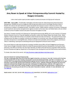 Amy Rosen to Speak at Urban Entrepreneurship Summit Hosted by Rutgers University Urban school system expert provides insights on startup businesses and high-growth enterprise NEW YORK – June 6, 2011 – This Monday, th