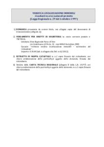 VERIFICA LOCALIZZAZIONE IMMOBILI ricadenti in aree naturali protette (Legge Regionale n. 29 del 6 ottobreDOMANDA presentata da avente titolo, con allegata copia del documento di riconoscimento (allegato A);