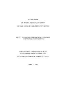 TESTIMONY OF DR. PETER S. WINOKUR, CHAIRMAN DEFENSE NUCLEAR FACILITIES SAFETY BOARD SAFETY OVERSIGHT OF DEPARTMENT OF ENERGY DEFENSE NUCLEAR FACILITIES