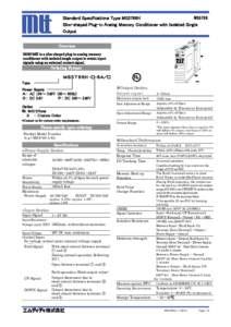 Standard Specifications Type MS3766H MS3700 Slim-shaped Plug-in Analog Memory Conditioner with Isolated Single Output Overview MS3766H is a slim-shaped plug-in analog memory