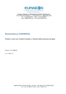 European Federation of Woodworking Machinery Manufacturers ◦ Centro Direzionale Milanoori  1  Strada Palazzo F3  20090 Assago (MI)