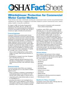 FactSheet Whistleblower Protection for Commercial Motor Carrier Workers Truck drivers and other individuals working for commercial motor carriers are protected from retaliation for reporting or engaging in activities rel