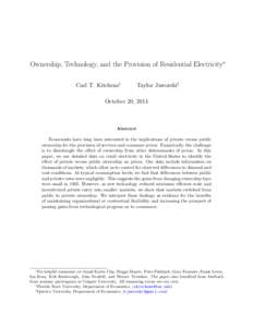Ownership, Technology, and the Provision of Residential Electricity∗ Carl T. Kitchens† Taylor Jaworski‡  October 20, 2014