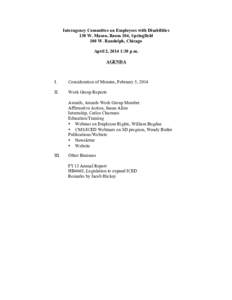 Interagency Committee on Employees with Disabilities 130 W. Mason, Room 104, Springfield 100 W. Randolph, Chicago April 2, 2014 1:30 p.m. AGENDA