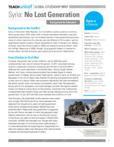 GLOBAL CITIZENSHIP BRIEF  Background for Educators Background to the Conflict Syria, or the Syrian Arab Republic, is a multiethnic country ruled by a minority
