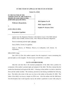 IN THE COURT OF APPEALS OF THE STATE OF IDAHO Docket No[removed]IN THE MATTER OF THE TERMINATION OF THE PARENTAL RIGHTS OF JANE[removed]DOE. JOHN DOE and JANE DOE I,