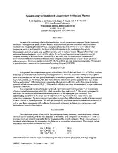 Spectroscopy of Inhibited Counterflow Diffusion Flames R. G. Daniel, K. L. McNesby, R. R. Skaggs, P. Sagear, and A. W. Miziolek U.S. Army Research Laboratory Weapons and Materials Research Directorate AMSRL - WM - PC Abe