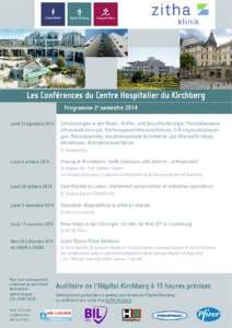 Les Conférences du Centre Hospitalier du Kirchberg Programme 2e semestre 2014 Lundi 22 septembre 2014 	 Entwicklungen in der Mund-, Kiefer- und Gesichtschirurgie: Minimalinvasive Ultraschallchirurgie, Kieferaugmentation