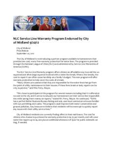 NLC Service Line Warranty Program Endorsed by City of Midland[removed]City of Midland Press Release September 20, 2012 The City of Midland is re-introducing a partner program available to homeowners that