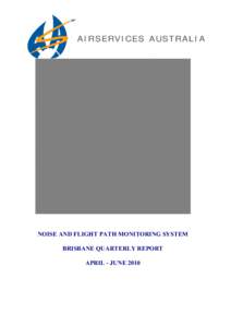 Noise and Flight Path Monitoring System - Brisbane - Q2 2010