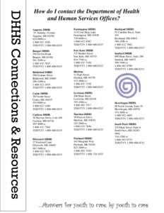 DHHS Connections & Resources  How do I contact the Department of Health and Human Services Offices? Augusta DHHS 35 Anthony Avenue