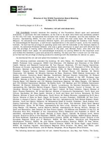 Sports rules and regulations / World Anti-Doping Agency / Dick Pound / Use of performance-enhancing drugs in sport / United States Anti-Doping Agency / Arne Ljungqvist / Wada / International Olympic Committee / John Fahey / Sports / Drugs in sport / Olympics