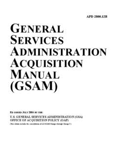 APD 2800.12B  GENERAL SERVICES ADMINISTRATION ACQUISITION