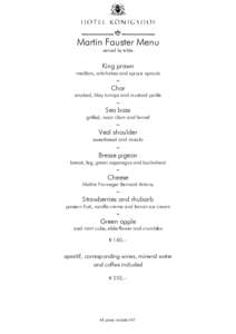 Martin Fauster Menu -served by table- King prawn  medlars, artichokes and spruce sprouts
