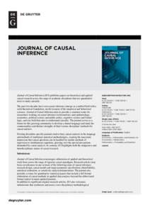 JOURNAL OF CAUSAL INFERENCE Journal of Causal Inference (JCI) publishes papers on theoretical and applied causal research across the range of academic disciplines that use quantitative tools to study causality.