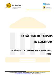 CATÁLOGO DE CURSOS IN COMPANY CATÁLOGO DE CURSOS PARA EMPRESAS[removed]Carrer Joan Fernàndez i Comas[removed]Cornellà de Llobregat – Tel[removed] – Fax[removed]