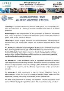 MAYORS ADAPTATION FORUM 2013 BONN DECLARATION OF MAYORS Underlining our concern that the historical threshold of 400 ppm CO 2 was crossed in May 2013, which we understand to be a warning of the need to escalate climate a