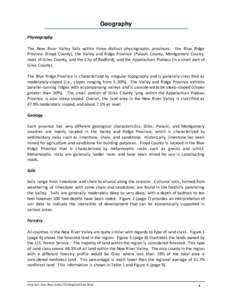 Geography Physiography The New River Valley falls within three distinct physiographic provinces: the Blue Ridge Province (Floyd County), the Valley and Ridge Province (Pulaski County, Montgomery County, most of Giles Cou