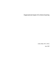 Organizational Impact of Co-Active Coaching  Arthur Shirk, PCC, CPCC June 2005  Organizational Impact of Co-Active Coaching