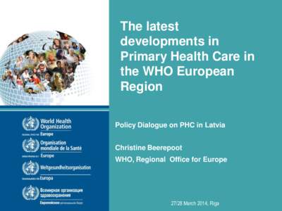 The latest developments in Primary Health Care in the WHO European Region Policy Dialogue on PHC in Latvia