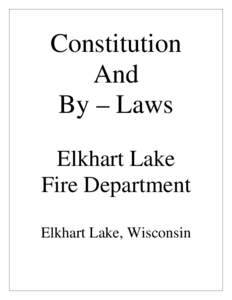 Constitution And By – Laws Elkhart Lake Fire Department Elkhart Lake, Wisconsin