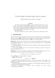 On the regular extension axiom and its variants Michael Rathjen∗†and Robert S. Lubarsky‡ Abstract The regular extension axiom, REA, was first considered by Peter Aczel in the context of Constructive Zermelo-Fraenke
