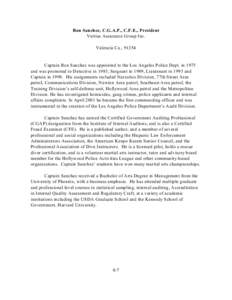 Ron Sanchez, C.G.A.P., C.F.E., President Veritas Assurance Group Inc. Valencia Ca., 91354 Captain Ron Sanchez was appointed to the Los Angeles Police Dept. in 1975 and was promoted to Detective in 1983, Sergeant in 1989,